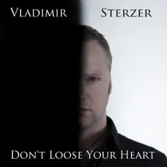 Don't Loose Your Heart (Piano & Background) Song Lyrics