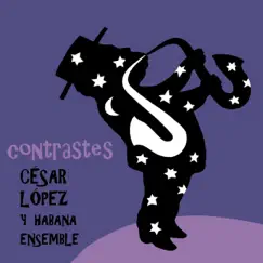 Contrastes by César López & Habana Ensemble album reviews, ratings, credits