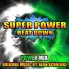 Super Power Beat Down - Power Mix - Single album lyrics, reviews, download