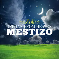 Orphan from Heaven: Mestizo by Zoli album reviews, ratings, credits