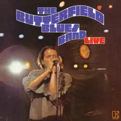 The Butterfield Blues Band Live by The Paul Butterfield Blues Band album reviews, ratings, credits