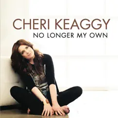 No Longer My Own by Cheri Keaggy album reviews, ratings, credits