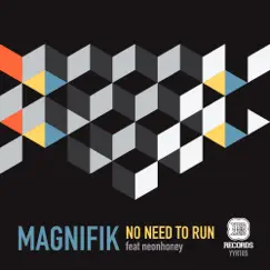 No Need To Run - EP by Magnifik & NeonHoney album reviews, ratings, credits