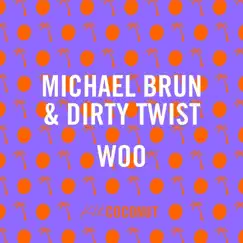 Woo (feat. Dirty Twist) Song Lyrics
