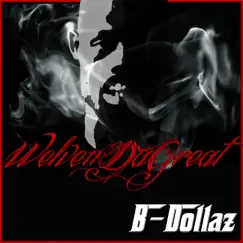 Welvendagreat - Single by Bdollaz album reviews, ratings, credits