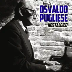 Nostálgico by Osvaldo Pugliese album reviews, ratings, credits