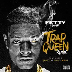 Trap Queen (feat. Quavo & Gucci Mane) Song Lyrics