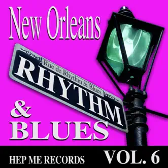 New Orleans Rhythm & Blues - Hep Me Records Vol. 6 by Various Artists album download