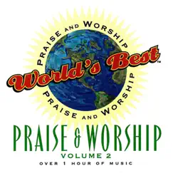 World's Best Praise & Worship, Vol. 2 by Various Artists album reviews, ratings, credits