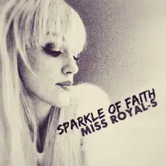 Sparkle of Faith - EP by Miss Royals album reviews, ratings, credits