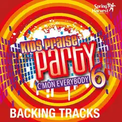 Kids Praise Party, Vol. 6: C'mon Everybody Backing Tracks by Spring Harvest album reviews, ratings, credits
