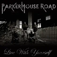 Live With Yourself - EP by Parkerhouse Road album reviews, ratings, credits