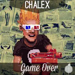 Game Over - EP by Chalex album reviews, ratings, credits