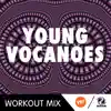 Young Volcanoes (The Factory Turbo Workout Mix) - Single album lyrics, reviews, download