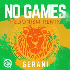 No Games (Hedonism Remix) - Single by Serani album reviews, ratings, credits