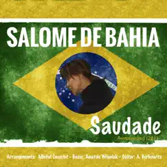 Saudade (feat. Anatole Wisniak & A. Berkowitz) [Remasterized Version] - Single by Salomé de Bahia album reviews, ratings, credits