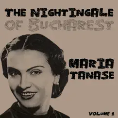 The Nightingale of Bucharest, Volume 1 by Maria Tănase album reviews, ratings, credits