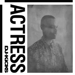 DJ-Kicks (DJ Mix) by Actress album reviews, ratings, credits