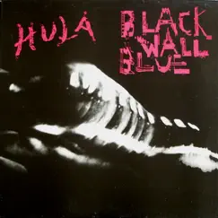 Black Wall Blue - Single by Hula album reviews, ratings, credits