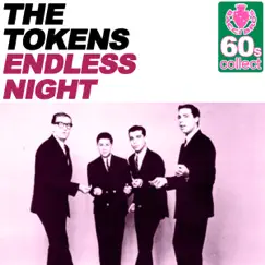 Endless Night (Remastered) - Single by The Tokens album reviews, ratings, credits