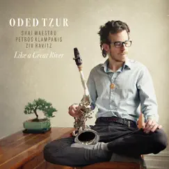Like a Great River by Oded Tzur album reviews, ratings, credits
