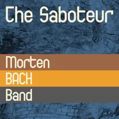 The Saboteur - Single by Morten Bach Band album reviews, ratings, credits