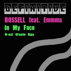 In My Face (Unu vs. N-eatGroove Remix) [feat. Emmma] Song Lyrics
