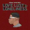 Love Lust & Loneliness album lyrics, reviews, download