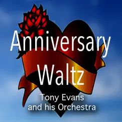 Anniversary Waltz by Tony Evans & His Orchestra album reviews, ratings, credits