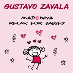 Relax for Babies: Madonna by Gustavo Zavala & Metal For Babies album reviews, ratings, credits