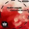 Party House - Single album lyrics, reviews, download