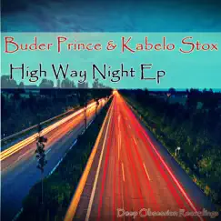 High Way Night - Single by Buder Prince & Kabelo Stox album reviews, ratings, credits