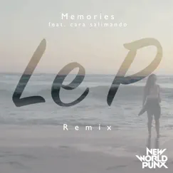 Memories (feat. Cara Salimando) [Le P Remix] Song Lyrics