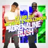 Adrenaline Rush (French Version) [feat. Mr. Vegas & Papa London] - Single album lyrics, reviews, download