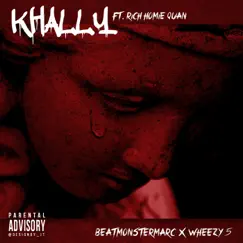 Khally (feat. Rich Homie Quan) - Single by Beatmonster Marc & Wheezy album reviews, ratings, credits