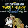 Make a Million (feat. Nef The Pharaoh, Armani DePaul & Trill Gatez) - Single album lyrics, reviews, download