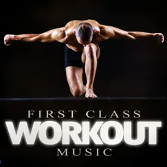 First Class Workout Music by Various Artists album reviews, ratings, credits