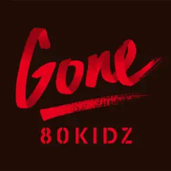 Gone EP by 80kidz album reviews, ratings, credits