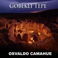 Göbekli Tepe - Single by Osvaldo Camahue album reviews, ratings, credits