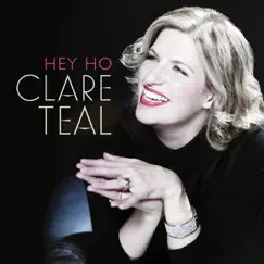 Hey Ho by Clare Teal album reviews, ratings, credits