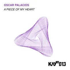 A Piece of My Heart - Single by Oscar Palacios album reviews, ratings, credits