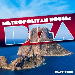 Metropolitan House: Ibiza by Various Artists album reviews, ratings, credits