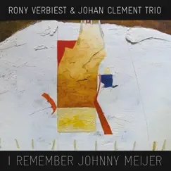 I Remember Johnny Meijer by Rony Verbiest & Johan Clement Trio album reviews, ratings, credits