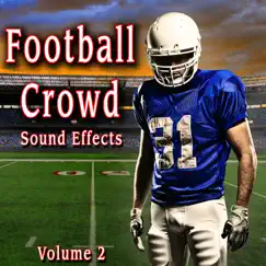 Football Crowd Sound Effects, Vol. 2 by The Hollywood Edge Sound Effects Library album reviews, ratings, credits