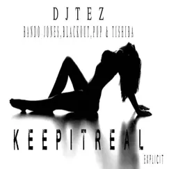Keep It Real (feat. Bando Jonez, Blackout, Pop & Tishiba) Song Lyrics