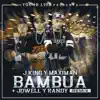 Bambua (Remix) [feat. Jowell & Randy] - Single album lyrics, reviews, download