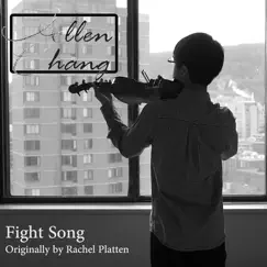 Fight Song - Single by Allen Chang album reviews, ratings, credits