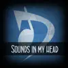 Sounds in my Head - Single album lyrics, reviews, download