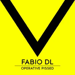 Operative Pissed - Single by Fabio DL album reviews, ratings, credits