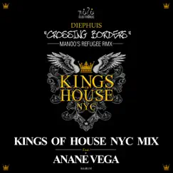 Crossing Borders (Kings of House NYC Mix feat. Anane) Song Lyrics